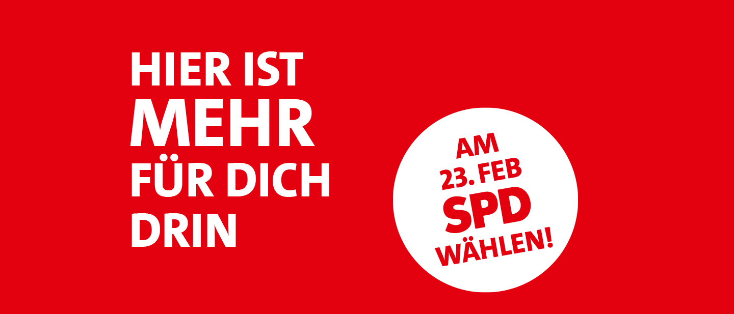 Grafik: Hier ist mehr für Dich drin. Am 23. Februar SPD wählen!