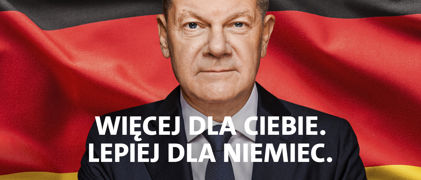 Olaf Scholz: Więcej dla Ciebie. Lepiej dla Niemiec.