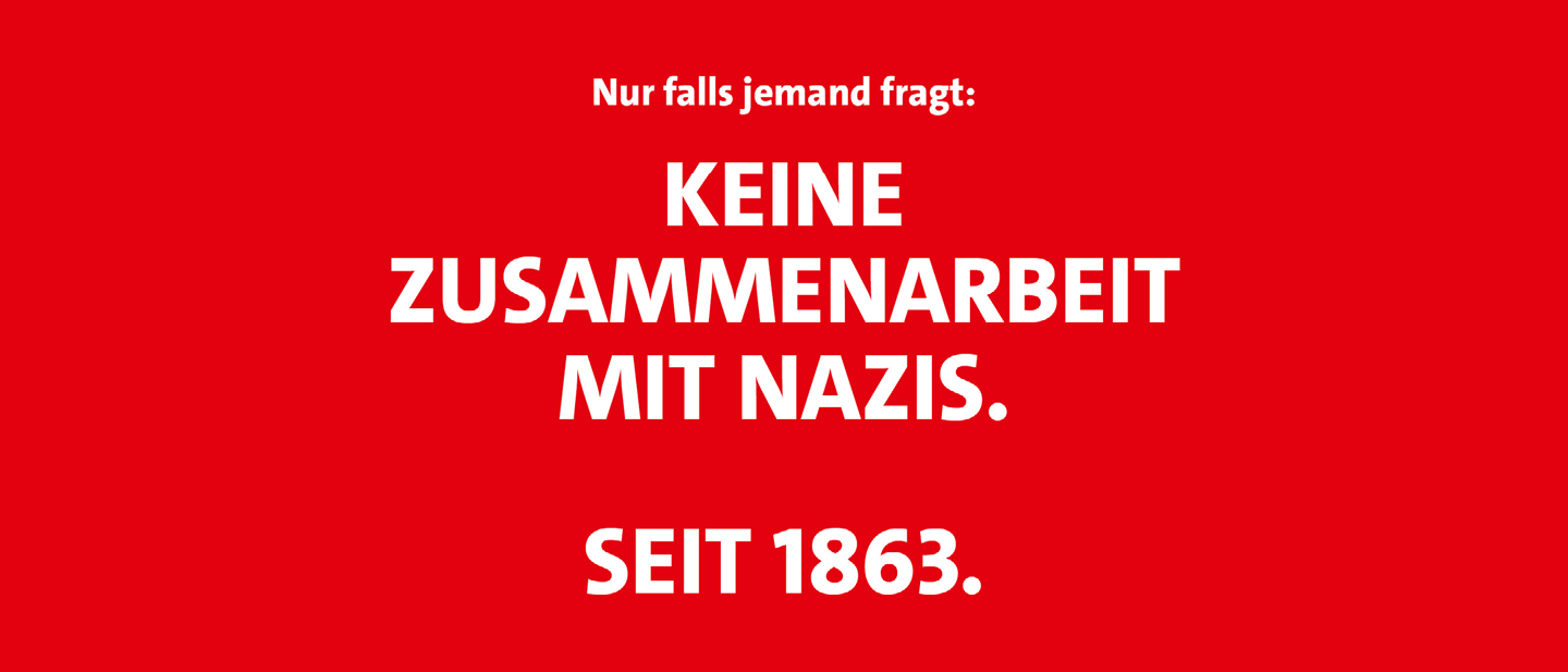 Grafik: Nur falls jemand fragt: Keine Zusammenarbeit mit Nazis. Seit 1863.